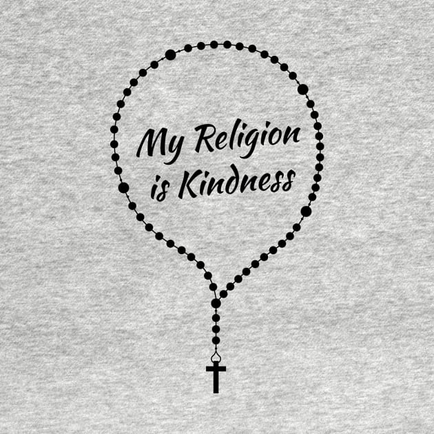 'My Religion Is Kindness' Radical Kindness Shirt by ourwackyhome